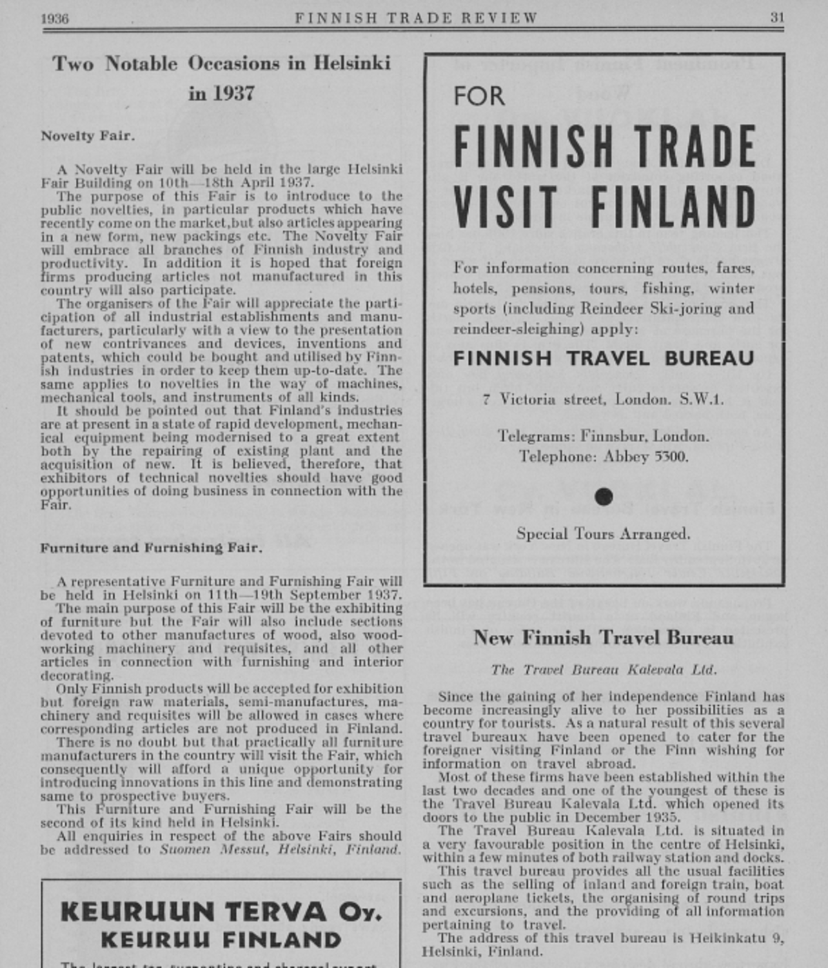 1930-luvun nousukaudella Suomeen yritettiin houkutella myös ulkomaisia messumatkailijoita eikä vain näytteilleasettajia. Talous oli Suomessa huomattavasti säännellympää kuin nykyisin, ja siksi ulkomaiset näytteilleasettajat eivät saaneet kilpailla kotimaisten kanssa. Finnish Trade Review nro 4, 1.12.1936, sivu 39 Kuvaaja: Kansalliskirjasto
