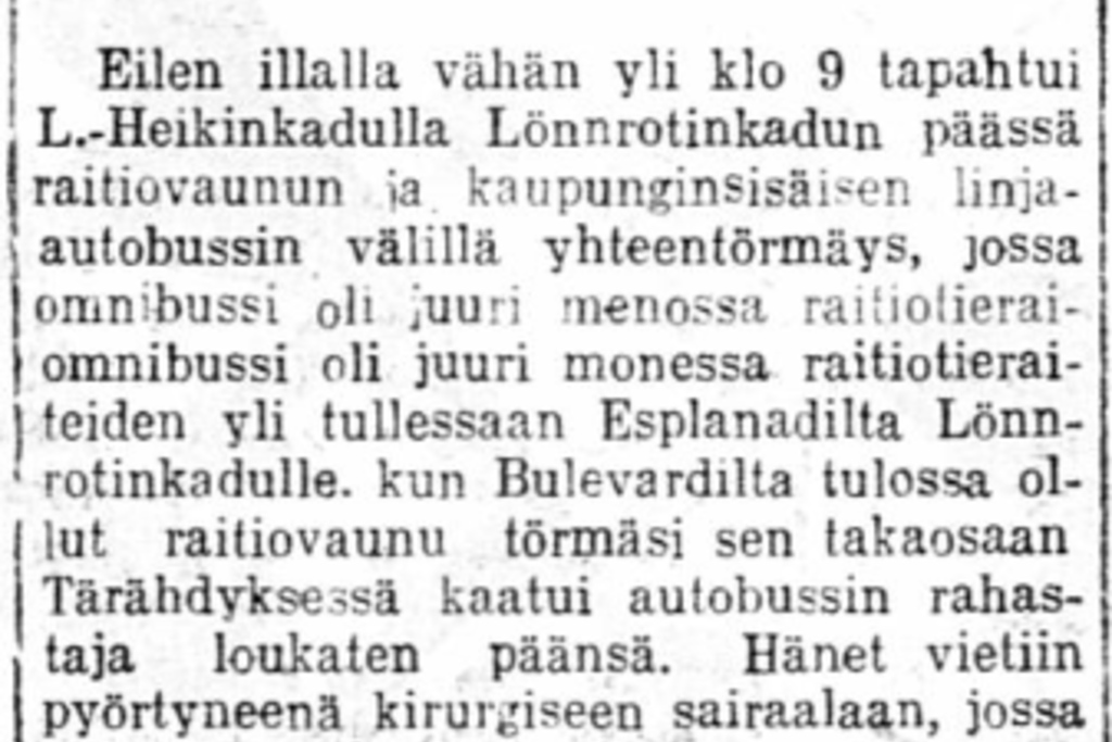 Kenties yllä olevan kuvan linja-auto oli osallisena uutisen käsittelemässä kolarissa? Niin tai näin, tällä kertaa onnettomuudesta selvittiin säikähdyksellä. 
(Uusi Suomi 16.2.1929, nro 46, s. 9)