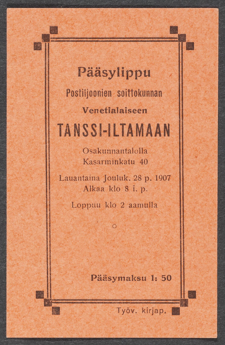 Pääsylippu Postiljoonien Soittokunnan venetialaiseen tanssi-iltamaan. 
