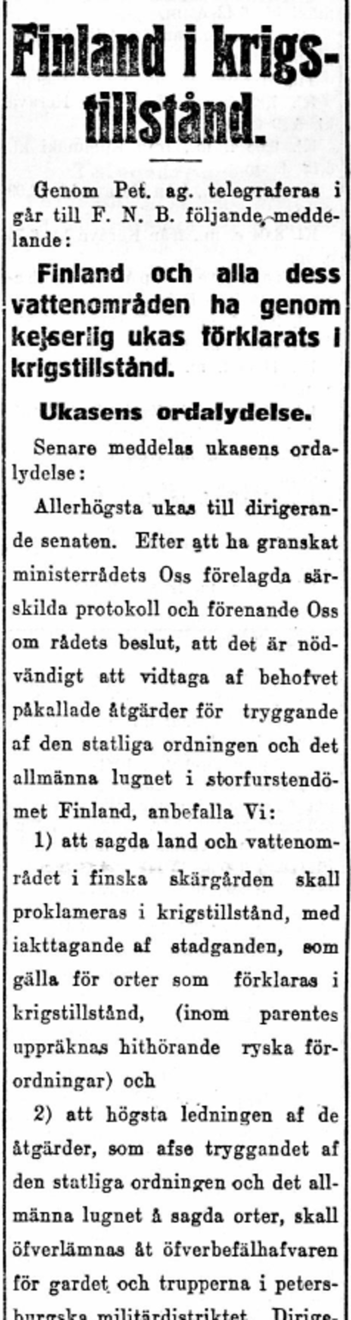 Hufvudstadsbladet publicerade en kejserlig ukas om att Finland befinner sig i krigstillstånd 1.8.1914.