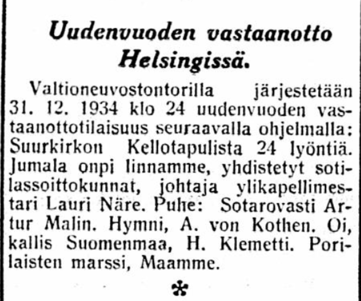 Ainakin vuodesta 1934 lähtien Senaatintorilla on järjestetty uudenvuoden vastaanotto. Tilaisuus alkoi myöhään ja oli sävyltään uskonnollinen ja isänmaallinen, ikään kuin itsenäisyyspäiväjuhlan jatke. (Suomen Sosialidemokraatti 31.12.1934) Kuvaaja: Kansalliskirjaston digitaaliset kokoelmat