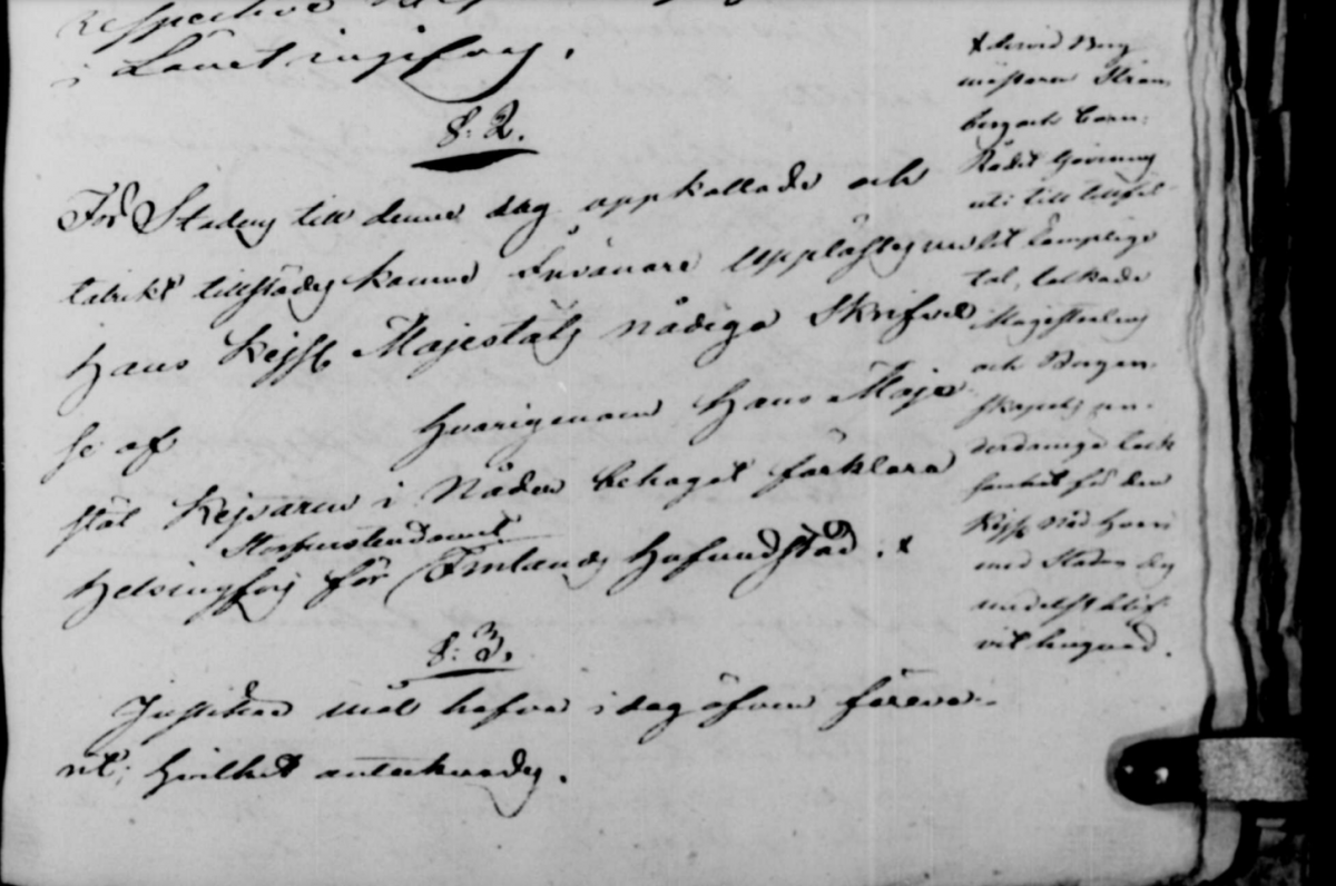 The minutes from a meeting at the Helsinki magistrate on June 3, 1812 mention Helsinki’s promotion to the capital: "That to the residents of the City who were summoned for this day and who arrived in large numbers, His Imperial Majesty's gracious petition [blank space] was read from the day on which His Majesty the Emperor has courteously consented to declare Helsinki the capital of the Grand Duchy of Finland". The text continues in the margin: "whereupon Mayor Strömberg and the trade counsellor Govinius interpreted the humble gratitude of the Magistrate and the Bourgeoisie for the Imperial grace through which the City has been favoured.” Photo: Helsinki City Archives